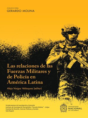 cover image of Las Relaciones de las Fuerzas Militares y de Policía en América Latina